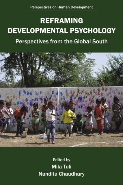 Reframing Developmental Psychology - Perspectives from the Global South
