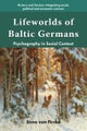 Lifeworlds of Baltic Germans
