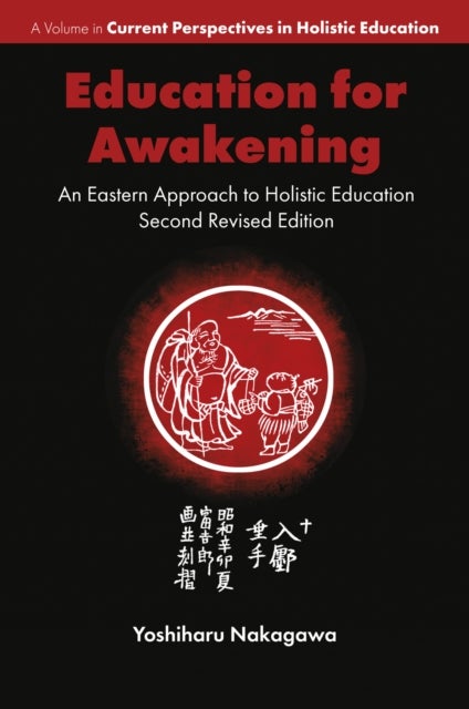 Education for Awakening - An Eastern Approach to Holistic Education