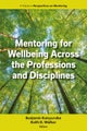 Mentoring for Wellbeing Across the Professions and Disciplines
