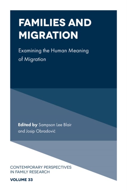 Families and Migration - Examining the Human Meaning of Migration