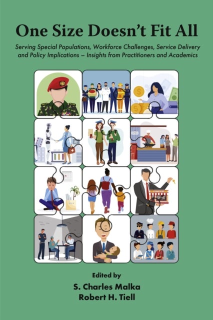 One Size Doesn’t Fit All - Serving Special Populations, Workforce Challenges, Service Delivery and Policy Implications – Insights from Practitioners and Academics