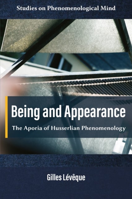 Being and Appearance - The Aporia of Husserlian Phenomenology