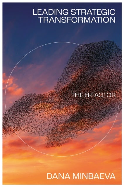 Leading Strategic Transformation - The H-factor