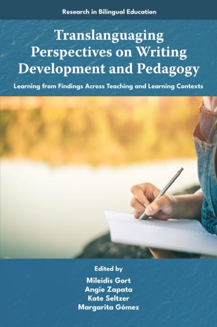 Translanguaging Perspectives on Writing Development and Pedagogy - Learning from Findings Across Teaching and Learning Contexts
