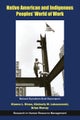 Native American and Indigenous Peoples' World of Work