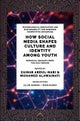 How Social Media Shapes Culture and Identity Among Youth