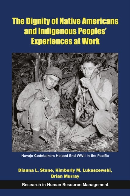 The Dignity of Native Americans and Indigenous Peoples' Experiences at Work
