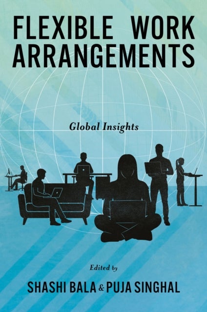Flexible Work Arrangements - Global Insights