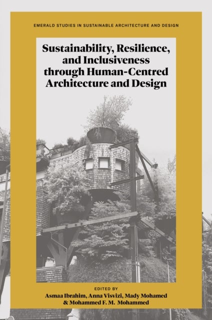 Sustainability, Resilience, and Inclusiveness through Human-Centred Architecture and Design