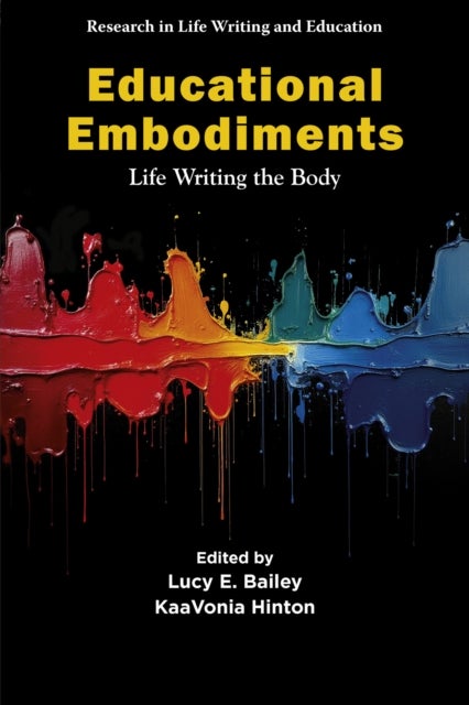 Educational Embodiments - Life Writing the Body