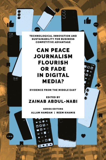 Can Peace Journalism Flourish or Fade in Digital Media? - Evidence from the Middle East