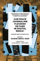Can Peace Journalism Flourish or Fade in Digital Media?