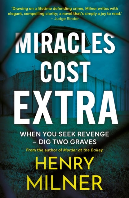 Miracles Cost Extra - When you seek revenge - dig two graves