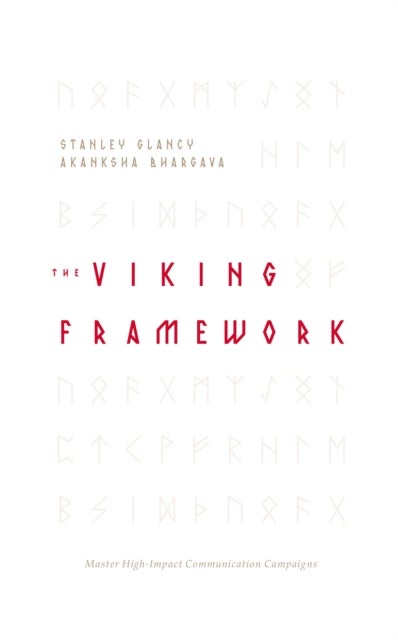 The VIKING Framework - Master High-Impact Communication Campaigns