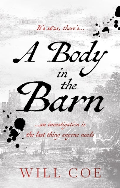 A Body in the Barn - …an investigation is the last thing anyone needs