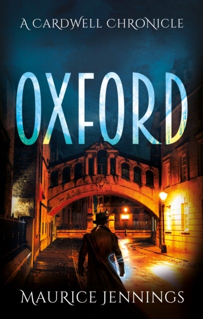 Oxford - A Cardwell Chronicle
