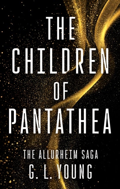 The Children of Pantathea - The Allurheim Saga