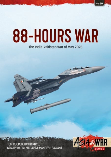 88-Hours War - India-Pakistan War of May 2025