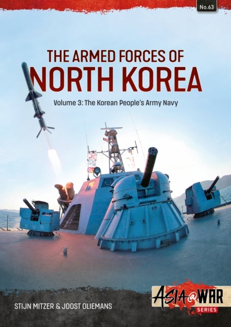 The Armed Forces of North Korea Volume 3 - Korean People's Army Navy