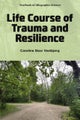 Life Course of Trauma and Resilience