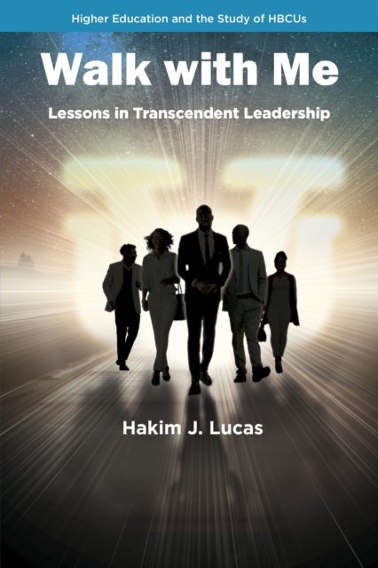 Walk With Me - Lessons in Transcendent Leadership