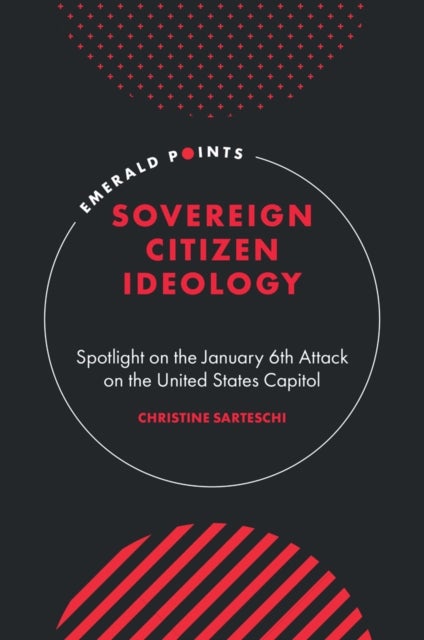 Sovereign Citizen Ideology - Spotlight on the January 6th Attack on the United States Capitol