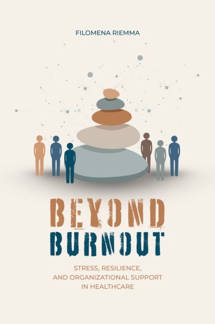 Beyond Burnout - Stress, Resilience, and Organisational Support in Healthcare