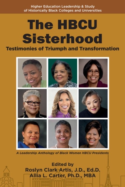 The HBCU Sisterhood - Testimonies of Triumph and Transformation