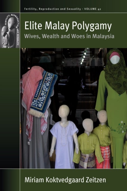 Elite Malay Polygamy - Wives, Wealth and Woes in Malaysia