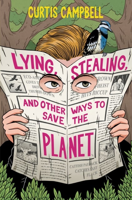 Lying, Stealing, and Other Ways to Save the Planet