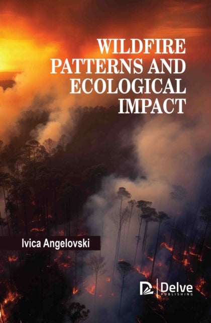 Wildfire Patterns and Ecological Impact