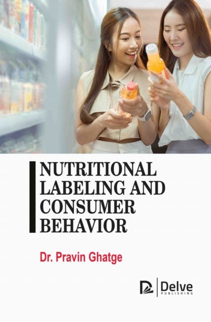 Nutritional Labeling and Consumer Behavior
