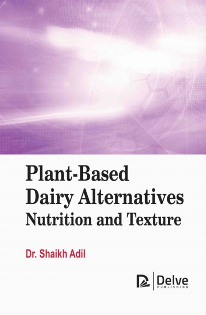 Plant-Based Dairy Alternatives - Nutrition and Texture