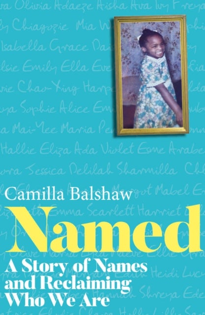 Named - A Story of Names and Reclaiming Who We Are
