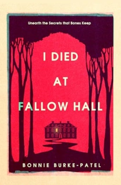 I Died at Fallow Hall - A highly acclaimed, haunting literary crime novel about buried secrets, identity, and the cost of starting over