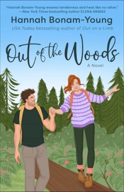 Out of the Woods - A tender, second-chance romance about high school sweethearts, one make-or-break week in the woods, and remembering how to love each other again