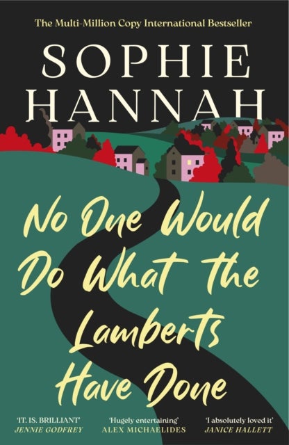 No One Would Do What The Lamberts Have Done - 'The twist is perfection. I think it's just about the cleverest thing I've ever read' Gillian McAllister