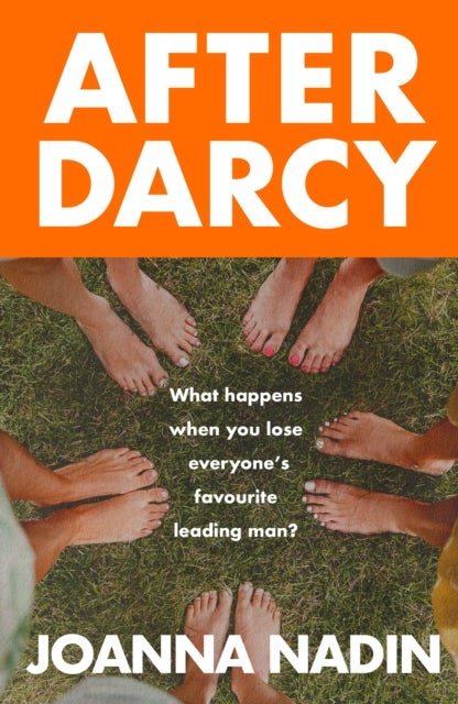 After Darcy - A Year of Chaos, Sobriety, and Sisterhood: A Witty, Warm, and Wonderfully Modern Bennet Family Tale