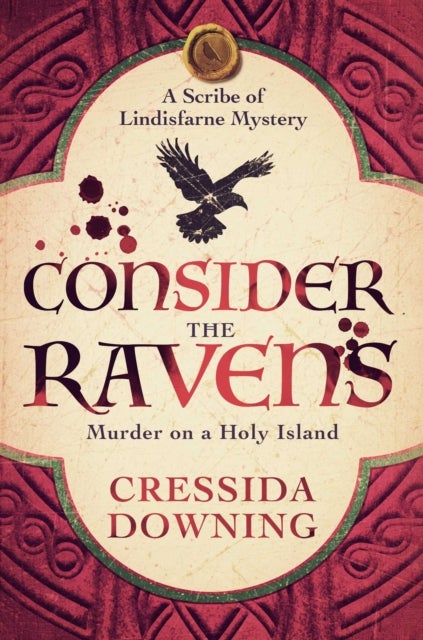 Consider the Ravens - A Gripping Medieval Mystery of Murder and Secrets on Lindisfarne