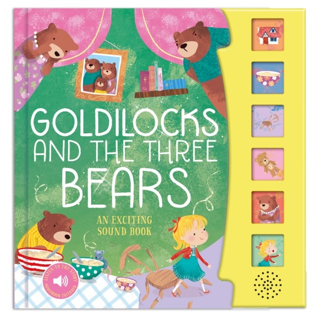 Goldilocks and the Three Bears - An Exciting Sound Book