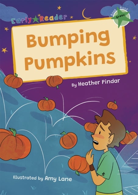 Bumping Pumpkins - (Green Early Reader)