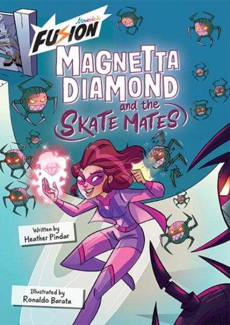 Magnetta Diamond and the Skate Mates - (Fusion Reader)