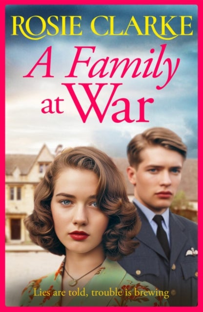 A Family at War - A brilliant wartime saga read from Rosie Clarke