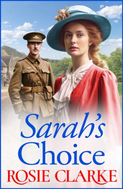 Sarah's Choice - A heartbreaking wartime saga series from Rosie Clarke