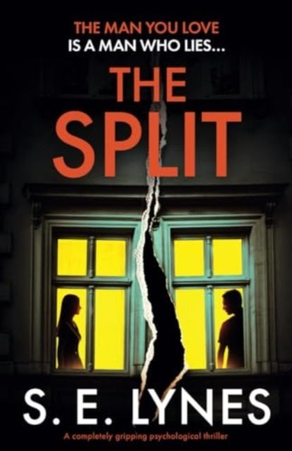 The Split - A completely gripping psychological thriller