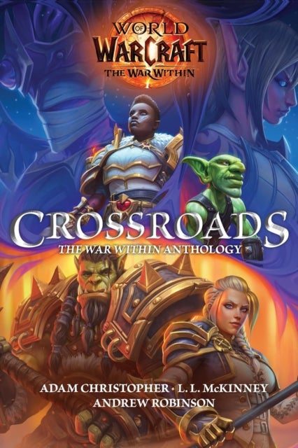 World of Warcraft: Crossroads: The War Within Anthology