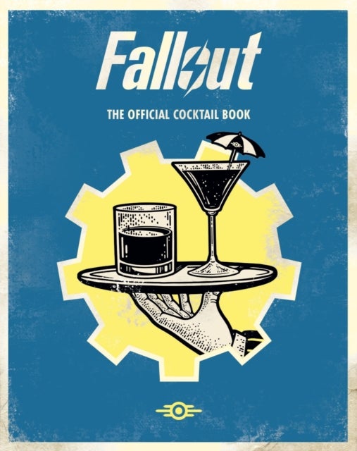 Fallout: The Official Cocktail Book