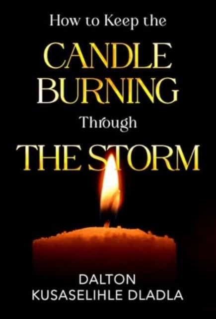 How to Keep the Candle Burning Through the Storm