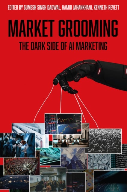 Market Grooming - The Dark Side of AI Marketing